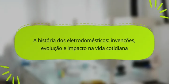 A história dos eletrodomésticos: invenções, evolução e impacto na vida cotidiana